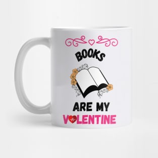 books are my valentine <3 Mug